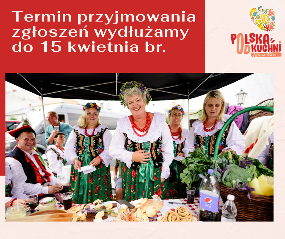 Plakat organizatora festiwalu Polska od Kuchni z informacją o przedłużeniu terminu przyjmowania zgłoszeń do 15 kwietnia.